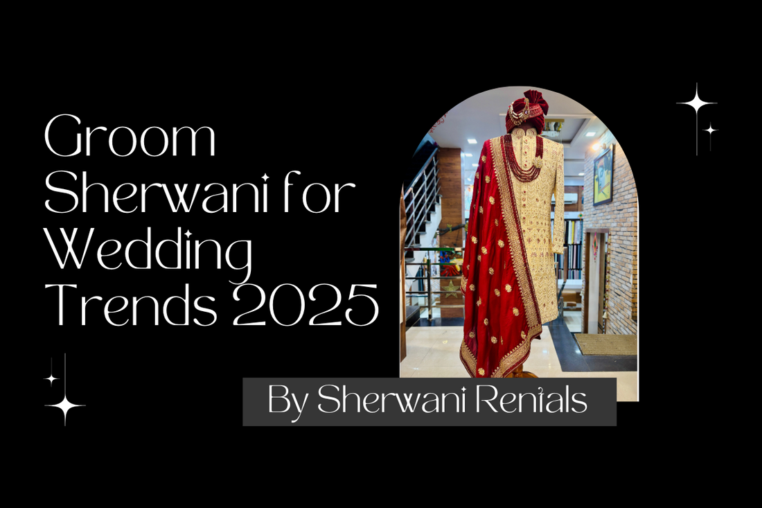 Groom Sherwani for Wedding Trends 2025